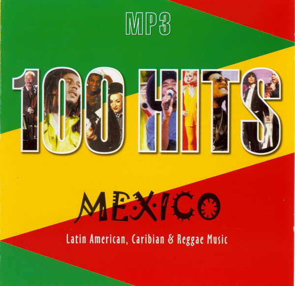 100 Hits Mexico (Latin American, Caribian & Reggae Music)