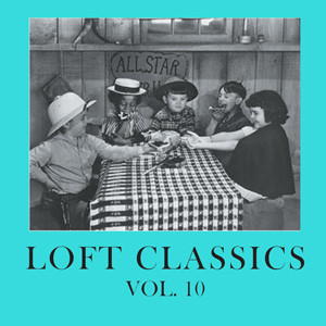 Loft Classics Vol. 10