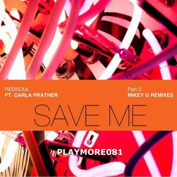 Save Me Part 2 (Mikey G Remixes)
