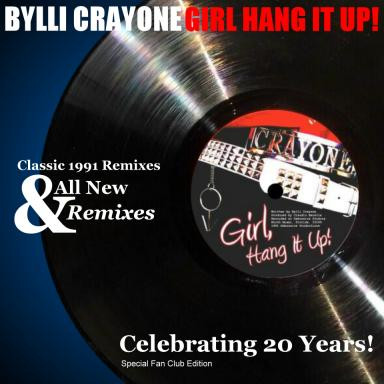 Girl Hang It Up! (Classic 1991 Remixes & All New Remixes)