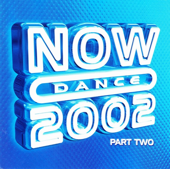Now Dance 2002 (Part Two)