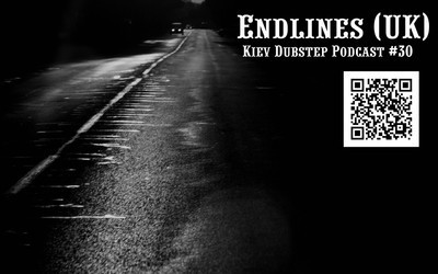 [Kiev Dubstep Podcast #30] Endlines (Uk)