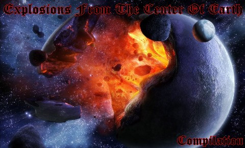 Explosions From The Center Of Earth 