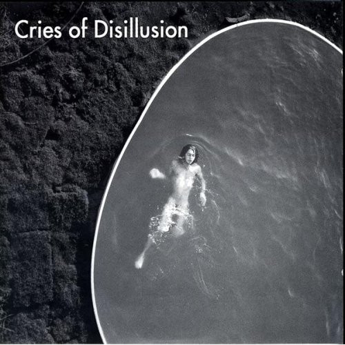 Cries Of Disillusion