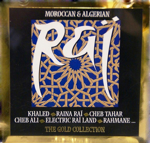 Raï - The Gold Collection