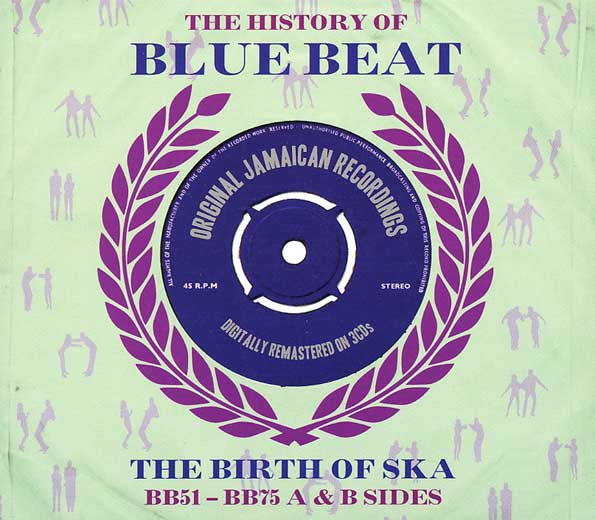 The History Of Blue Beat - The Birth Of Ska BB51 - BB75 A & B Sides