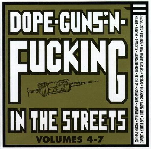 Dope-Guns-'n-Fucking In The Streets (Volumes 4-7)