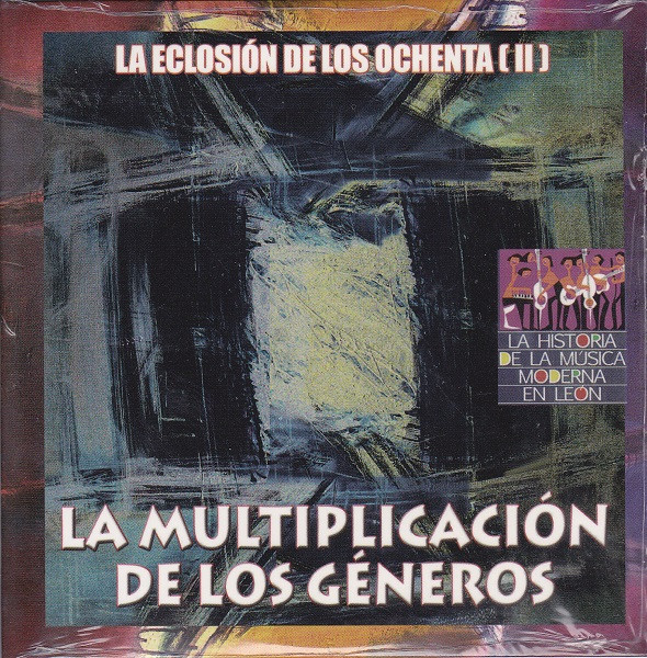 La Multiplicación De Los Géneros. La Eclosion De Los Ochenta (II)