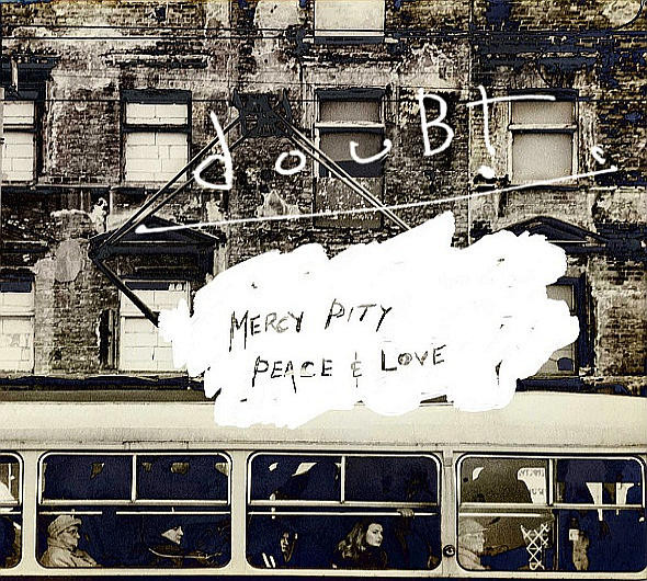 Mercy, Pity, Peace & Love