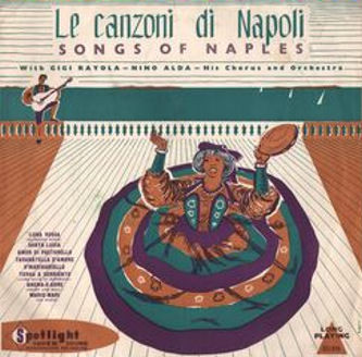 Le Canzon Di Napoli - Songs Of Naples