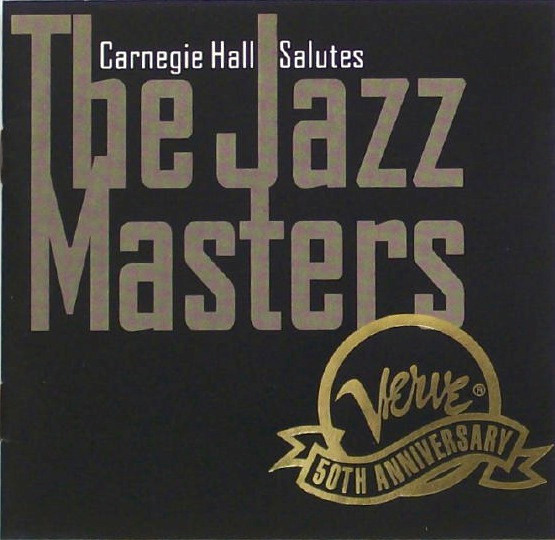 The Carnegie Hall Salutes The Jazz Masters