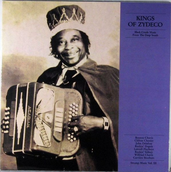 Kings Of Zydeco - Black Creole Music From The Deep South. Swamp Music Vol.III