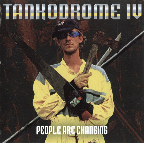 Tankodrome IV - People Are Changing