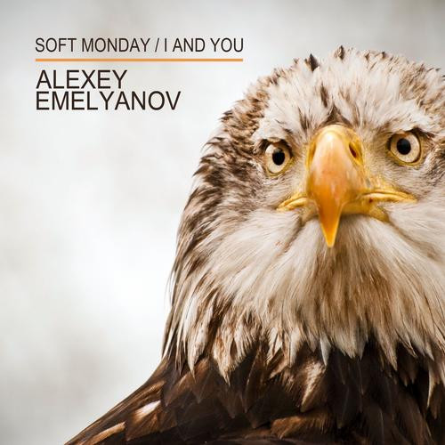 Soft Monday / I And You