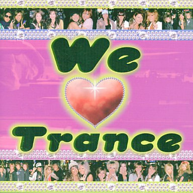 渋谷発 We Love Trance
