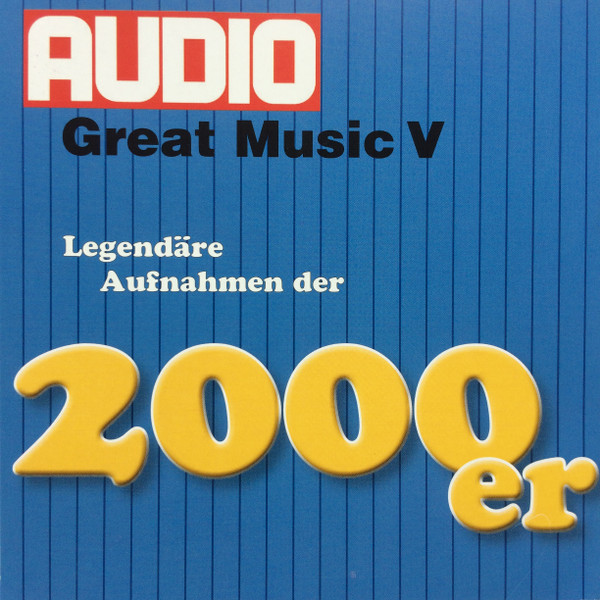 Great Music Vol. V - Legendäre Aufnahmen Der 2000er