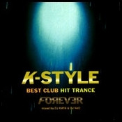 K-Style Best Club Hit Trance Forever