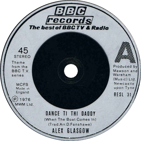 Dance Ti Thi Daddy (When The Boat Comes In)