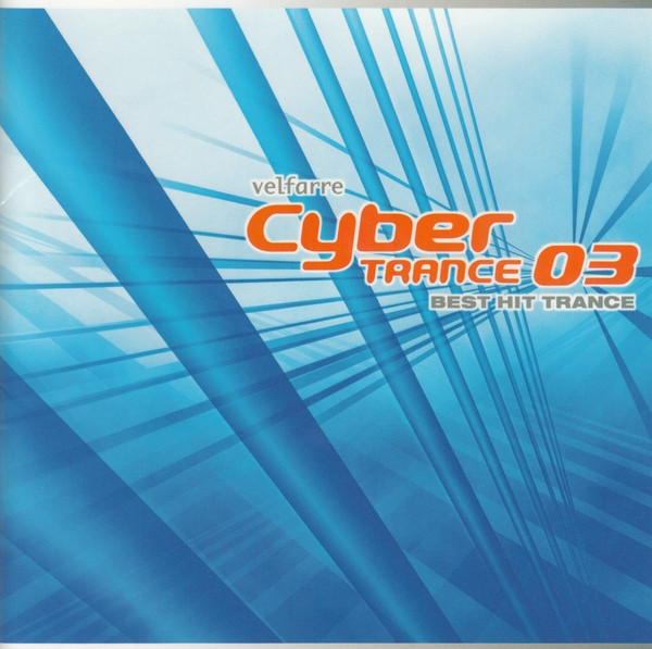 Velfarre Cyber Trance 03 Best Hit Trance