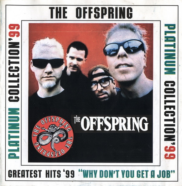Greatest Hits '99 "Why Don't You Get A Job?" (Platinum Collection '99)