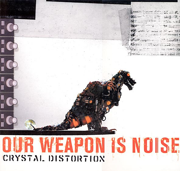 Our Weapon Is Noise