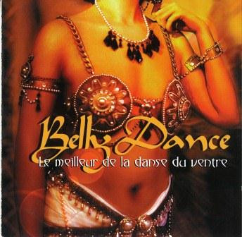 Belly Dance - Le Meilleur De La Dance Du Ventre