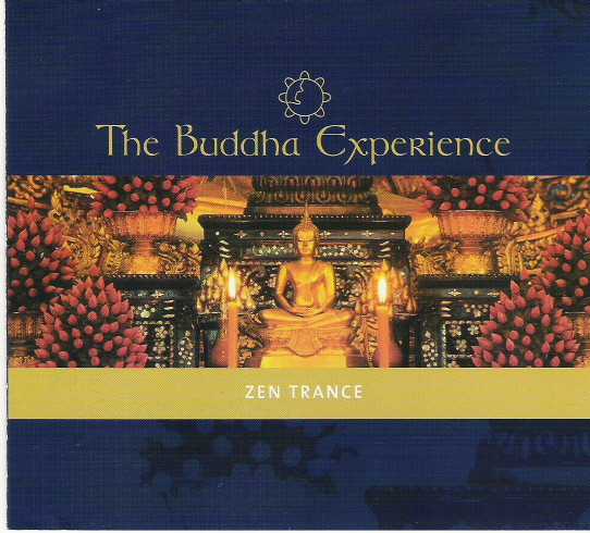 The Buddha Experience - Zen Trance
