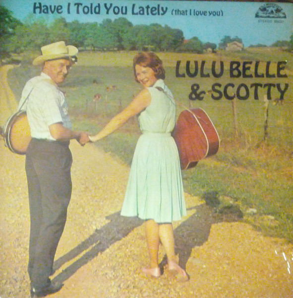 Have I Told You Lately (That I Love You)