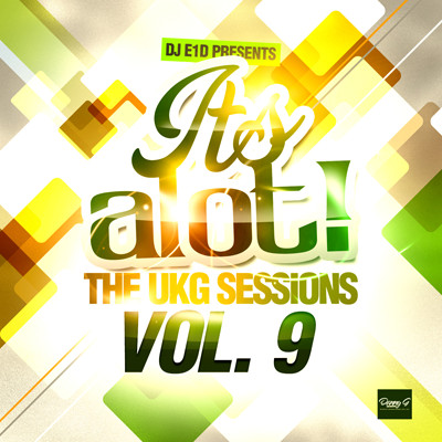 It's A Lot! The UKG Sessions Vol. 9