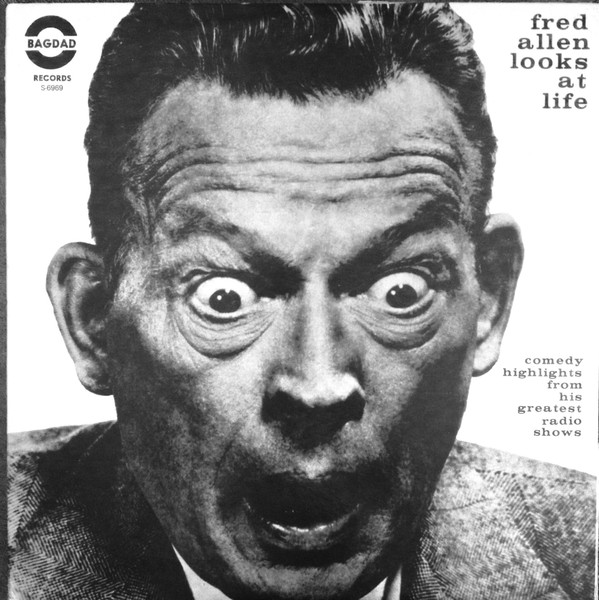 Fred Allen Looks At Life, Comedy Highlights From His Greatest Radio Shows