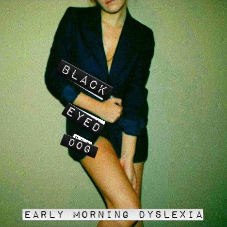 Early Morning Dyslexia