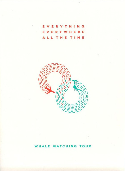 Everything Everywhere All The Time / Whale Watching Tour