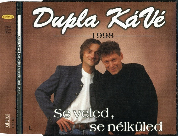 Se Veled, Se Nélküled 
