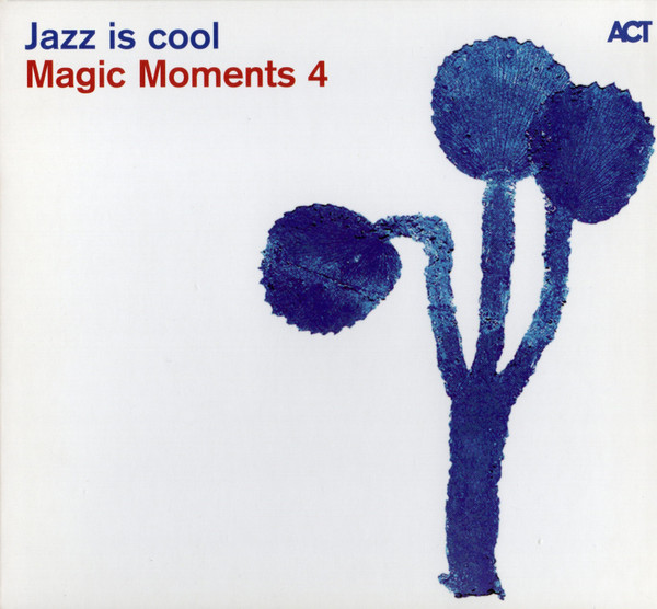 Magic Moments 4 - Jazz Is Cool