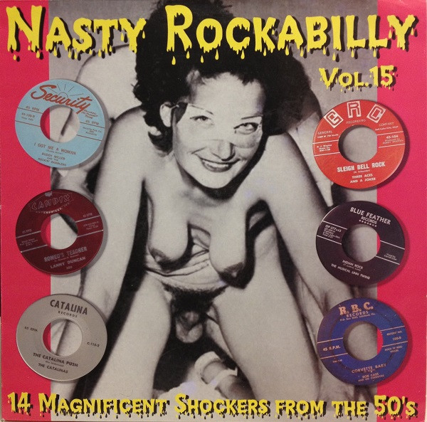 Nasty Rockabilly - Vol.15 - 14 Magnificent Shockers From The 50's