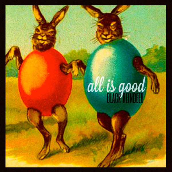 All Is Good