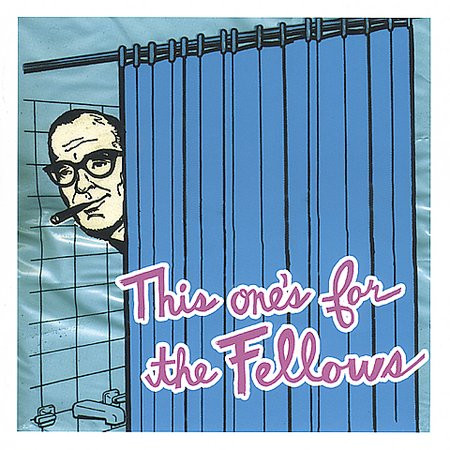 This One's For The Fellows: A Sonic Salute To The Young Fresh Fellows