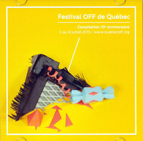 Festival Off De Québec Compilation 10e Anniversaire