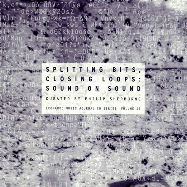 Splitting Bits, Closing Loops: Sound On Sound