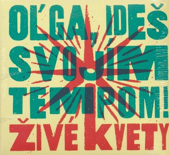 Oľga, Ideš Svojím Tempom!
