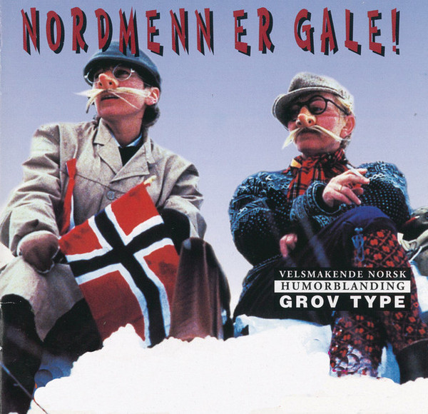 Nordmenn Er Gale!