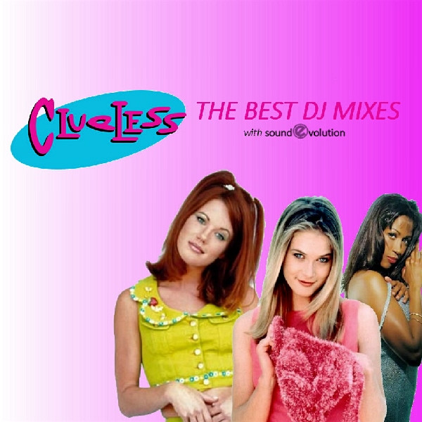 Clueless: The Best DJ Mixes With Sound Evolution - Non-Stop Version