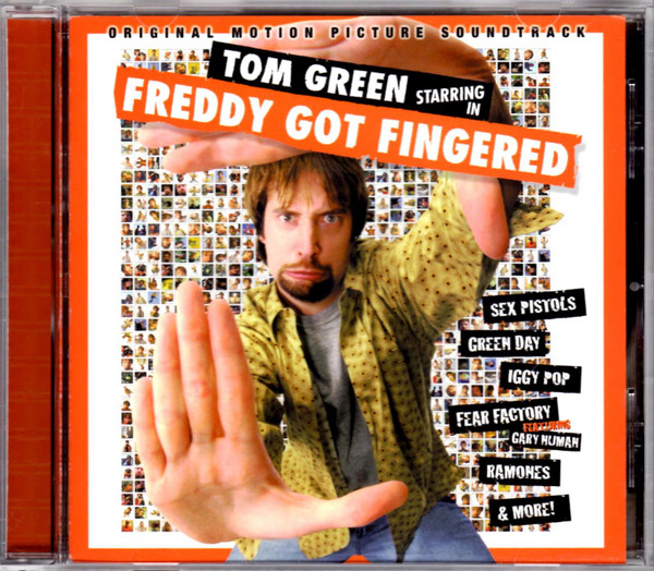 Tom Green Starring In Freddy Got Fingered (Original Motion Picture Soundtrack)