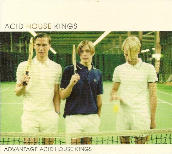 Advantage Acid House Kings