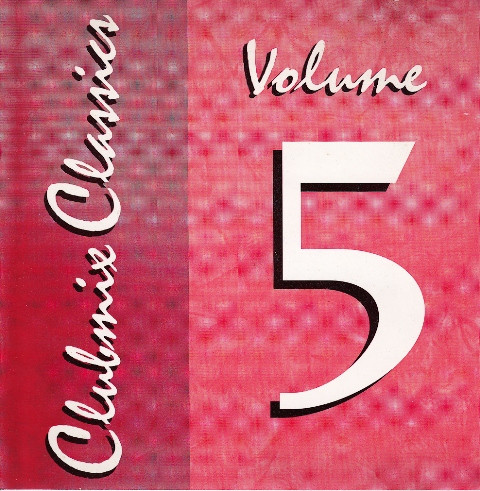 Clubmix Classics Volume 5