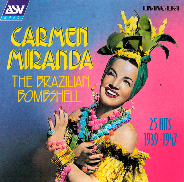 The Brazilian Bombshell (25 Hits 1939-1947)