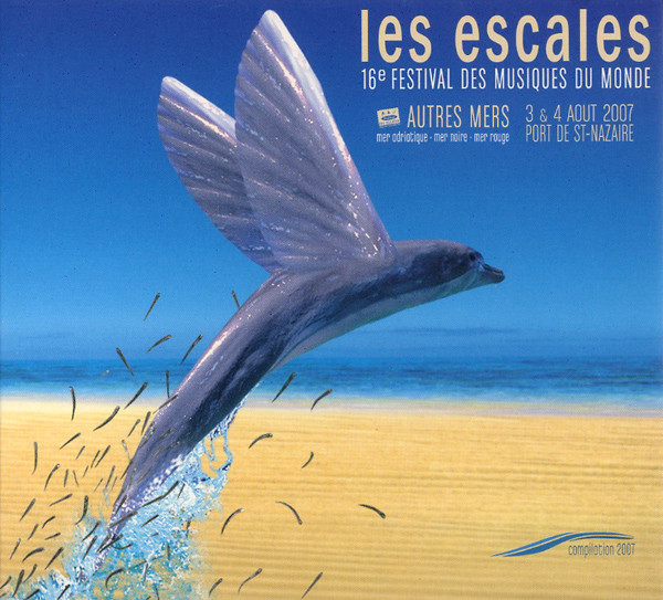 Les Escales - 16e Festival Des Musiques Du Monde