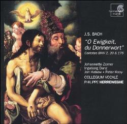 "O Ewigkeit, Du Donnerwort" Cantatas BWV 2, 20 & 176
