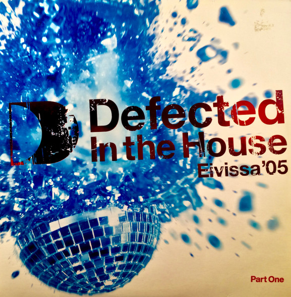 Defected In The House - Eivissa '05 (Part One)