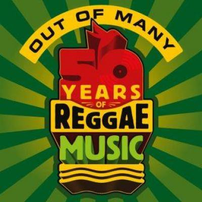 Out Of Many: 50 Years Of Reggae Music